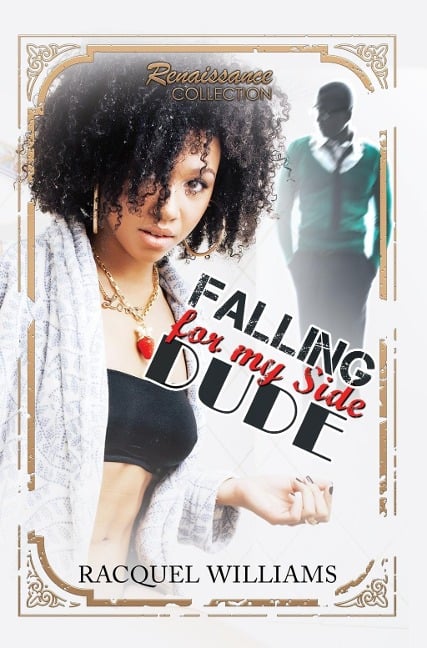 Falling for My Side Dude - Racquel Williams