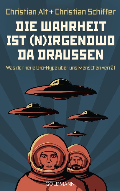 Die Wahrheit ist (n)irgendwo da draußen - Christian Schiffer, Christian Alt