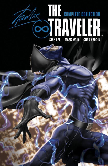 The Traveler: Complete Collection - Stan Lee, Mark Waid, Tom Peyer