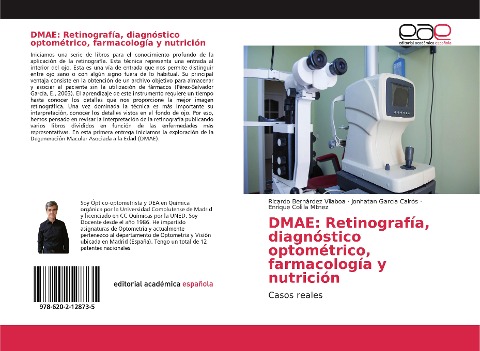 DMAE: Retinografía, diagnóstico optométrico, farmacología y nutrición - Ricardo Bernárdez Vilaboa, Jonhatan García Cairós, Enrique Colilla Mtnez