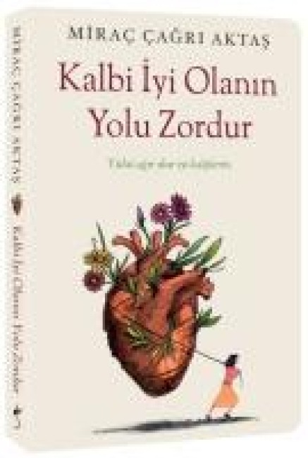 Kalbi Iyi Olanin Yolu Zordur - Yükü agir olur iyi kalplerin - Mirac Cagri Aktas