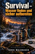 Cover-Bild zum Titel 'Survival: Wasser finden und sicher aufbereiten' von 'Tarek Waldhagen'