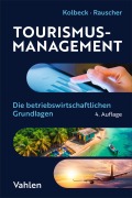 Cover-Bild zum Titel 'Tourismus-Management' von 'Felix Kolbeck, Marion Rauscher'