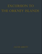 Cover-Bild zum Titel 'Excursion to the Orkney Islands' von 'Jacob Abbott'
