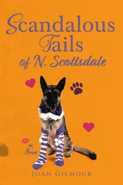 Scandalous Tails of North Scottsdale - Joan Gilmour