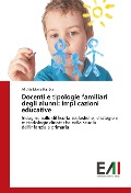 Cover-Bild zum Titel 'Docenti e tipologie familiari degli alunni: implicazioni educative' von 'Alithia Maria Rabbia'