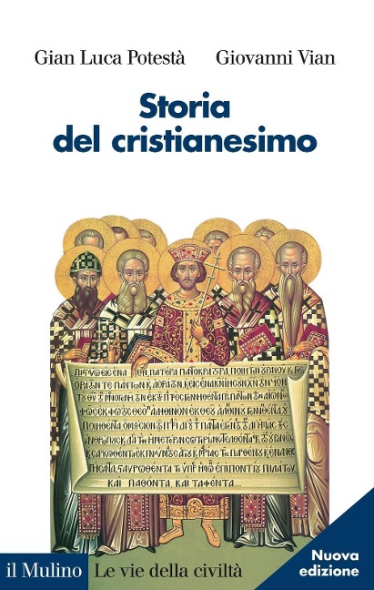 Storia del cristianesimo - Gian Luca Potestà, Giovanni Vian