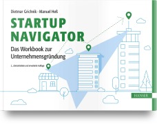 Cover-Bild zum Titel 'Startup Navigator - Das Workbook zur Unternehmensgründung' von 'Dietmar Grichnik, Manuel Heß'