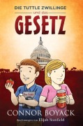 Cover-Bild zum Titel 'Die Tuttle Zwillinge und das Gesetz' von 'Connor Boyack'