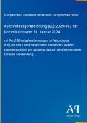 Cover-Bild zum Titel 'Durchführungsverordnung (EU) 2024/482 der Kommission vom 31. Januar 2024' von 'Europäisches Parlament und Rat der Europäischen Union'