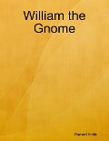 William the Gnome - Richard Noble