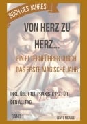 Cover-Bild zum Titel 'Von Herz zu Herz: Ein Elternführer durch das erste magische Jahr' von 'Lenya Nidaule'