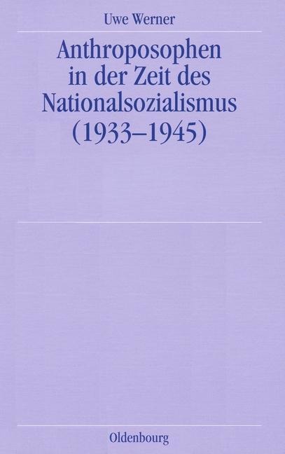 Anthroposophen in der Zeit des Nationalsozialismus - Uwe Werner