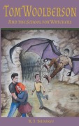 Cover-Bild zum Titel 'Tom Woolberson and the School for Watchers' von 'K J Brookes'