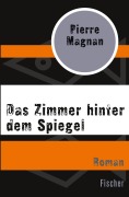 Cover-Bild zum Titel 'Das Zimmer hinter dem Spiegel' von 'Pierre Magnan'
