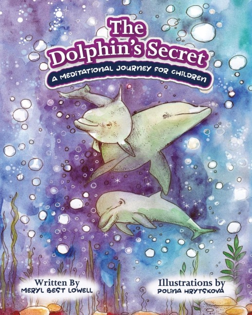 The Dolphin's Secret - Meryl B Lowell