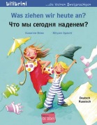 Cover-Bild zum Titel 'Was ziehen wir heute an? Kinderbuch Deutsch-Russisch' von 'Susanne Böse'