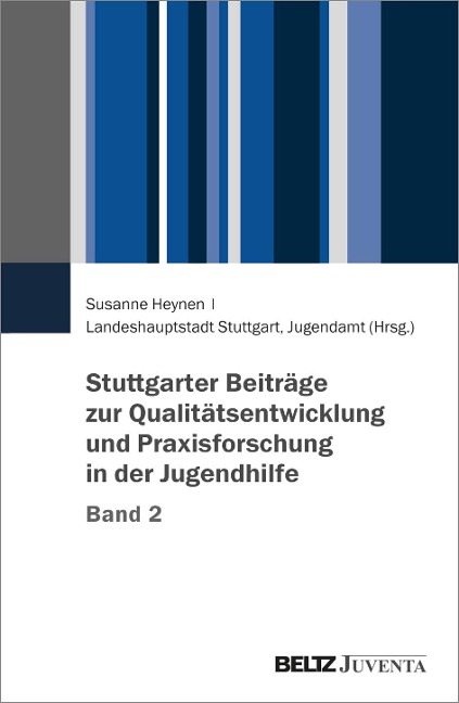 Stuttgarter Beiträge zur Qualitätsentwicklung und Praxisforschung in der Jugendhilfe, Band 2 - 