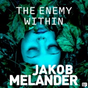 Cover-Bild zum Titel 'The Enemy Within' von 'Jakob Melander'