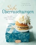 Cover-Bild zum Titel 'Süße Überraschungen' von 'Mona Binner, Luisa Marschall'