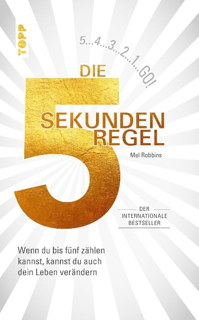 Die 5 Sekunden Regel - Mel Robbins