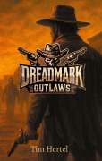 Cover-Bild zum Titel 'Dreadmark Outlaws' von 'Tim Hertel'
