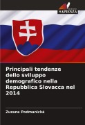 Cover-Bild zum Titel 'Principali tendenze dello sviluppo demografico nella Repubblica Slovacca nel 2014' von 'Zuzana Podmanická'