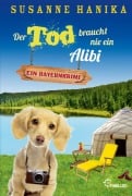 Cover-Bild zum Titel 'Der Tod braucht nie ein Alibi' von 'Susanne Hanika'