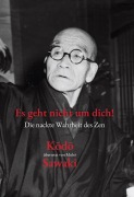 Cover-Bild zum Titel 'Es geht nicht um dich!' von 'Kodo Sawaki, Shusoku Kushiya, Muho'