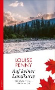 Auf keiner Landkarte - Louise Penny