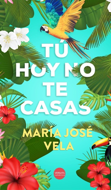 Tú hoy no te casas - María José Vela González, María José Vela