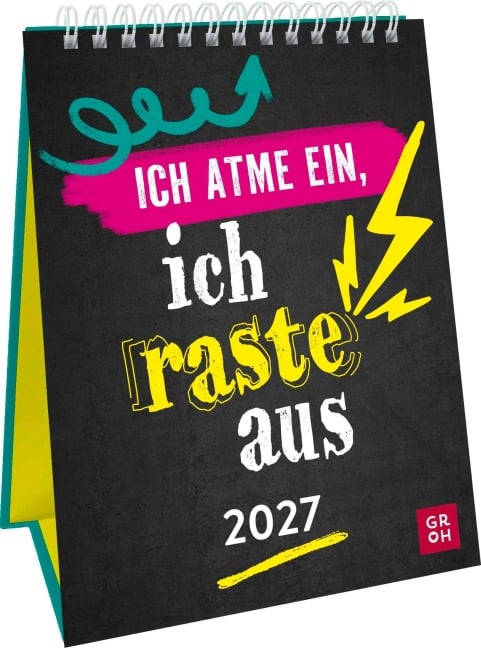 Wochenkalender 2027: Ich atme ein, ich raste aus - 