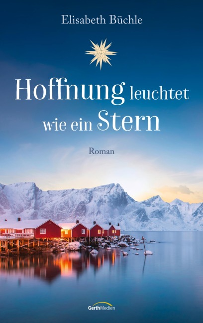 Hoffnung leuchtet wie ein Stern - Elisabeth Büchle