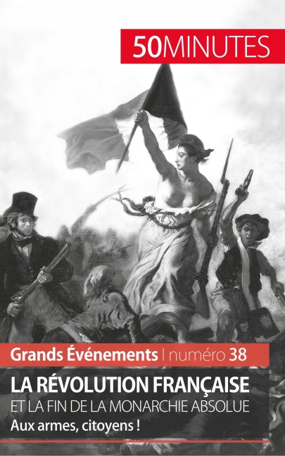 La Révolution française et la fin de la monarchie absolue - Sandrine Papleux, Minutes