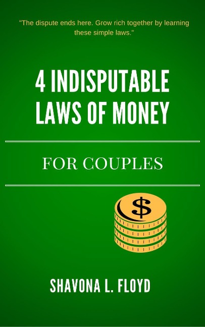 4 Indisputable Laws of Money - Shavona Floyd