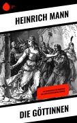 Cover-Bild zum Titel 'Die Göttinnen' von 'Heinrich Mann'