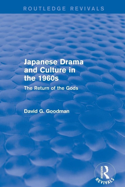 Japanese Drama and Culture in the 1960s - D. G. Goodman