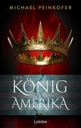 Cover-Bild zum Titel 'Der König von Amerika' von 'Michael Peinkofer'