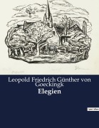 Cover-Bild zum Titel 'Elegien' von 'Leopold Friedrich Günther von Goeckingk'
