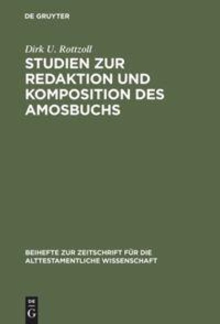 Studien zur Redaktion und Komposition des Amosbuchs - Dirk U. Rottzoll