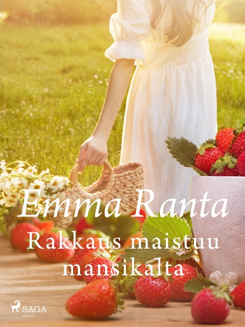 Rakkaus maistuu mansikalta - Emma Ranta