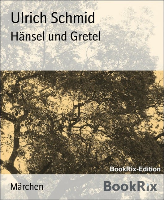 Hänsel und Gretel - Ulrich Schmid