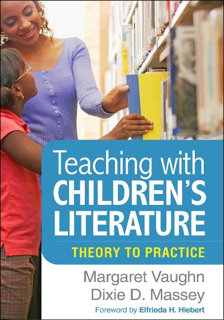 Teaching with Children's Literature - Margaret Vaughn, Dixie D Massey