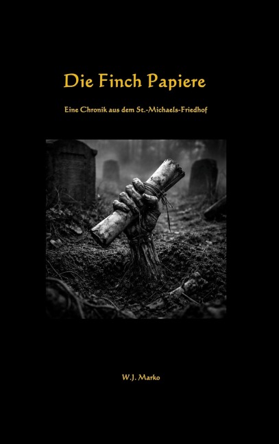 Die Finch-Papiere - W. J. Marko