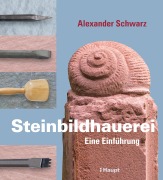 Cover-Bild zum Titel 'Steinbildhauerei' von 'Alexander Schwarz'