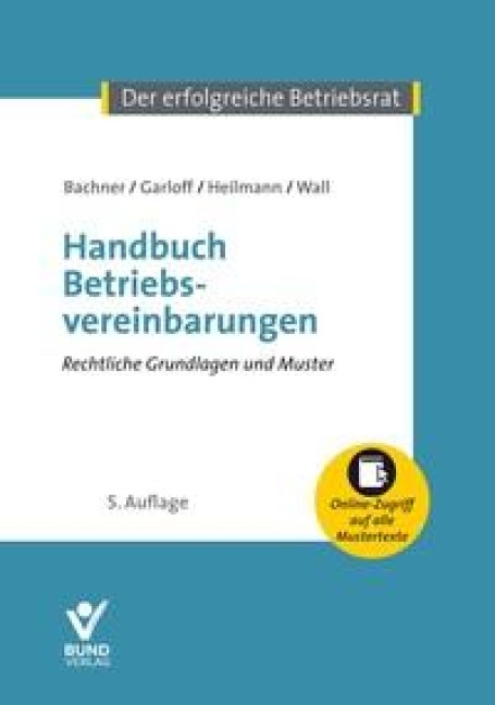 Handbuch Betriebsvereinbarungen - Grégory Garloff, Michael Bachner, Micha Heilmann, Daniel Wall