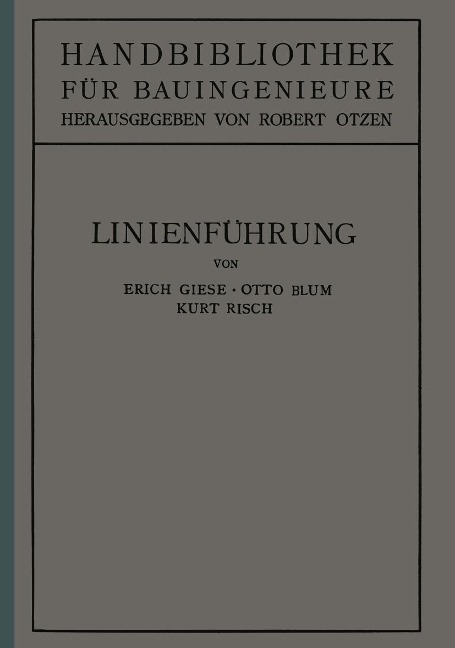Linienführung - Erich Giese, Otto Blum, Kurt Risch
