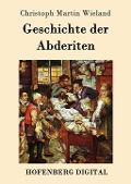 Cover-Bild zum Titel 'Geschichte der Abderiten' von 'Christoph Martin Wieland'