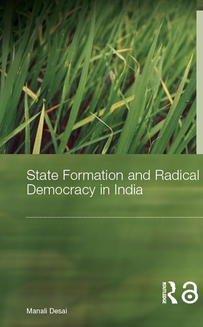 State Formation and Radical Democracy in India - Manali Desai