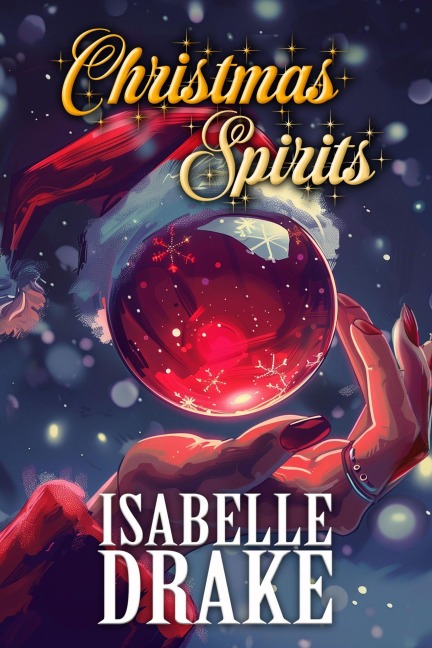 Christmas Spirits - Isabelle Drake